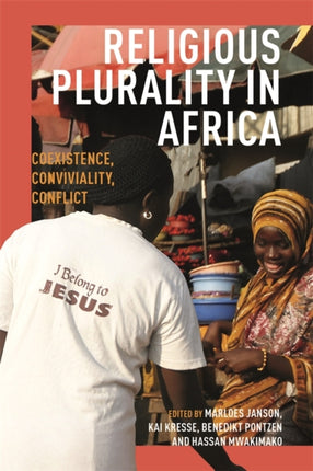 Religious Plurality in Africa  Coexistence Conviviality Conflict