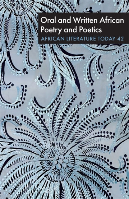 ALT  42 Oral and Written African Poetry and Poetics