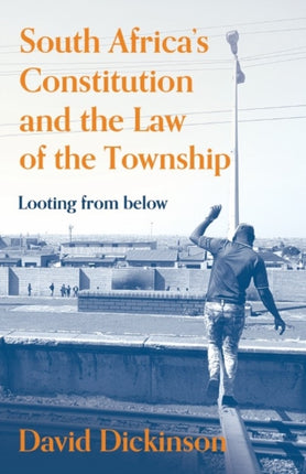 South Africas Constitution and the Law of the Township