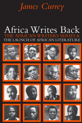 Africa Writes Back: The African Writers Series and the Launch of African Literature