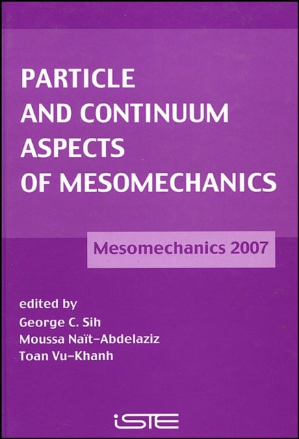 Particle and Continuum Aspects of Mesomechanics: Mesomechanics 2007