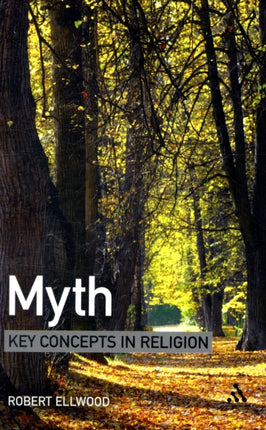 Myth: Key Concepts in Religion