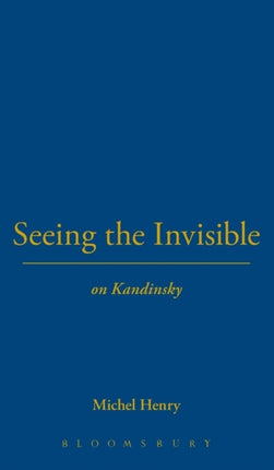 Seeing the Invisible: On Kandinsky