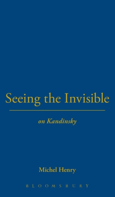 Seeing the Invisible: On Kandinsky