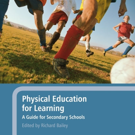Physical Education for Learning: A Guide for