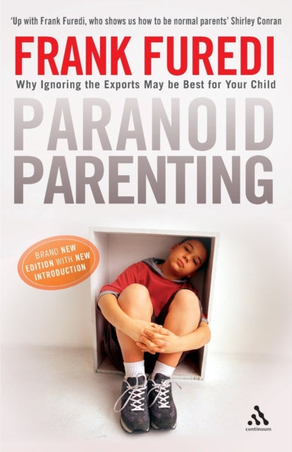 Paranoid Parenting: Why Ignoring the Experts May