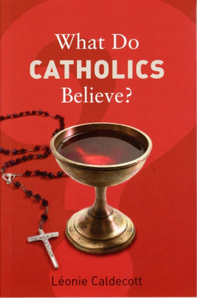 What Do Catholics Believe?