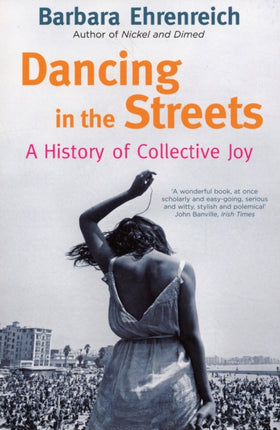 Dancing In The Streets: A History Of Collective Joy