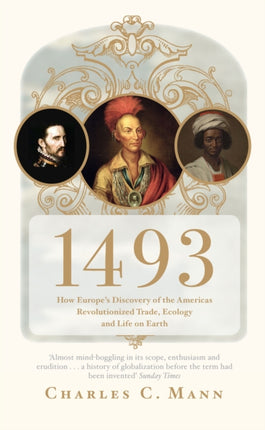 1493: How Europe's Discovery of the Americas