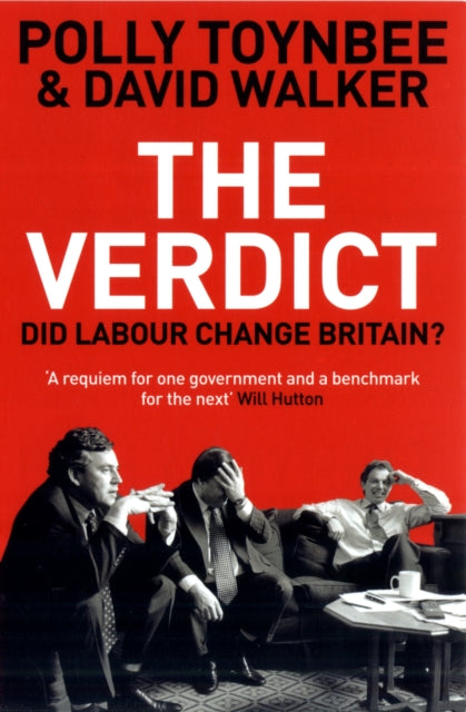 The Verdict: Did Labour Change Britain?