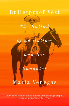 Bulletproof Vest: The Ballad of an Outlaw and His Daughter