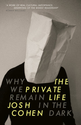 The Private Life: Why We Remain in the Dark