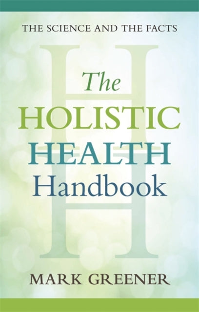 The Holistic Health Handbook: A Scientific Approach