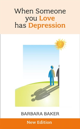 When Someone You Love Has Depression New Edition