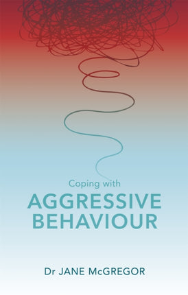 Coping with Aggressive Behaviour