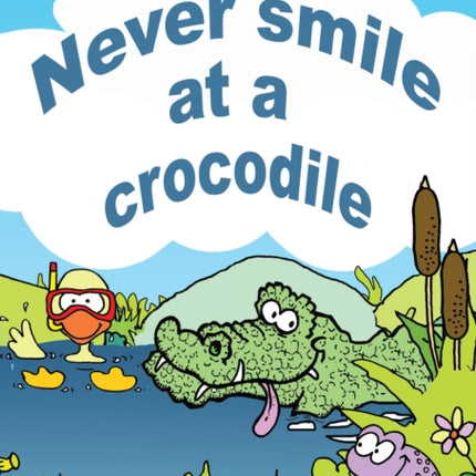 Never Smile at a Crocodile