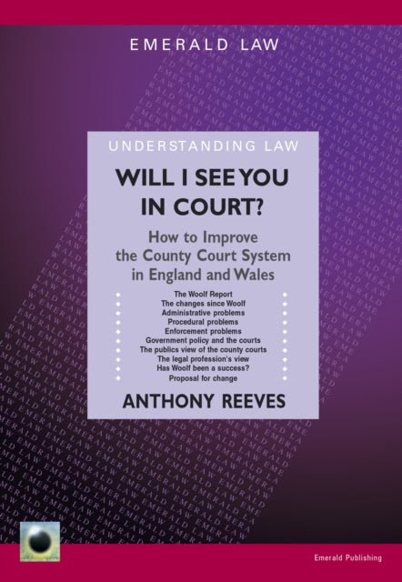 Will I See You In Court?: How to Improve the County Courts in England and Wales