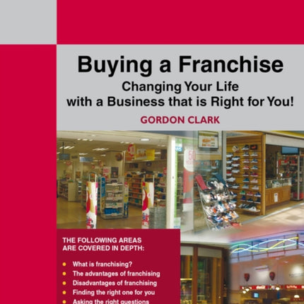 A Straightforward Guide To Buying A Franchise: Changing Your Life With a Business That is Right for You