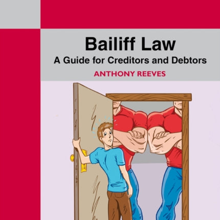 Bailiff Law: A Guide for Creditors and Debtors