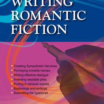 Writing Romantic Fiction: A Straightforward Guide