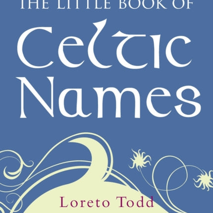 The Little Book of Celtic Names