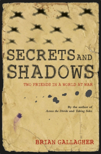 Secrets and Shadows: Two friends in a world at war