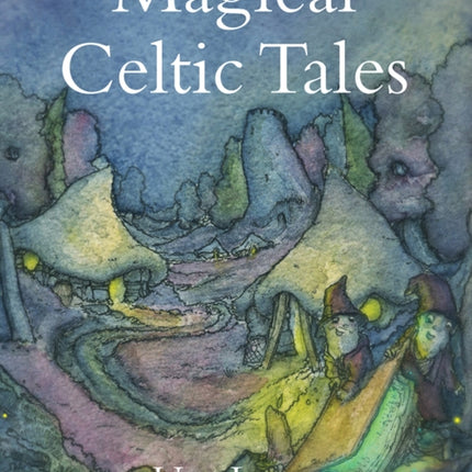 Magical Celtic Tales