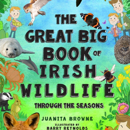 The Great Big Book of Irish Wildlife: Through the Seasons