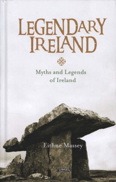 Legendary Ireland: Myths and Legends of Ireland