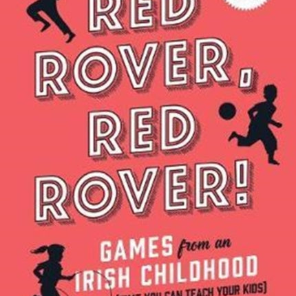 Red Rover, Red Rover!: Games from an Irish