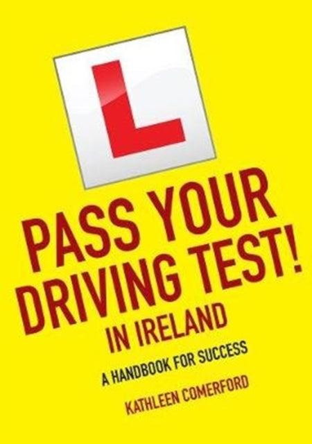 Pass Your Driving Test in Ireland: A Handbook for Success