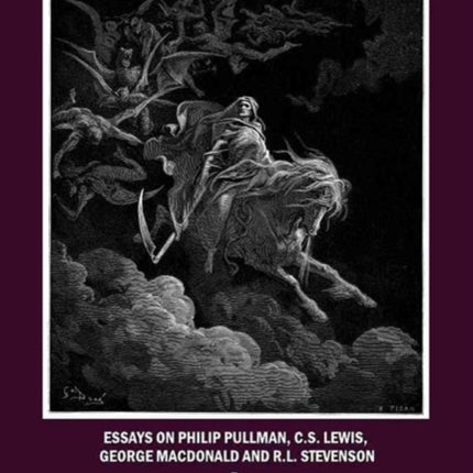 Death and Fantasy: Essays on Philip Pullman, C. S. Lewis, George MacDonald and R. L. Stevenson