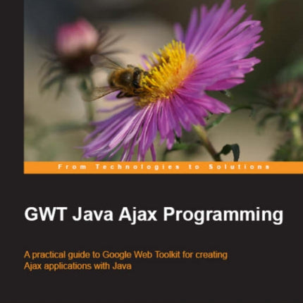 Google Web Toolkit GWT Java AJAX Programming