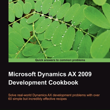 Microsoft Dynamics AX 2009 Development Cookbook