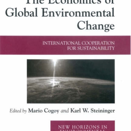 The Economics of Global Environmental Change: International Cooperation for Sustainability