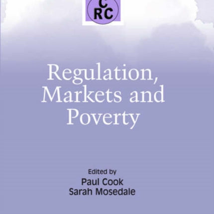 Regulation, Markets and Poverty