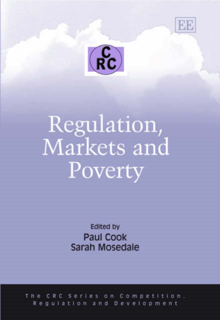 Regulation, Markets and Poverty