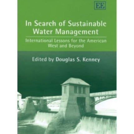 In Search of Sustainable Water Management: International Lessons for the American West and Beyond