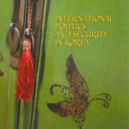 International Politics and Security in Korea