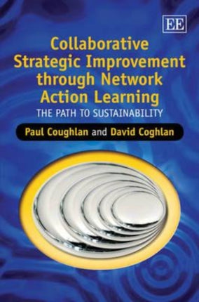 Collaborative Strategic Improvement through Network Action Learning: The Path to Sustainability