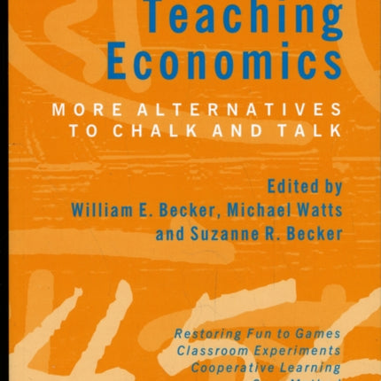 Teaching Economics: More Alternatives to Chalk and Talk