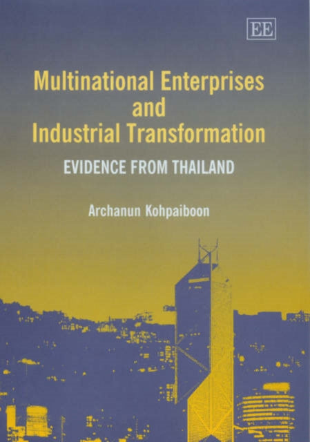 Multinational Enterprises and Industrial Transformation: Evidence from Thailand