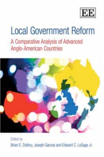 Local Government Reform: A Comparative Analysis of Advanced Anglo-American Countries