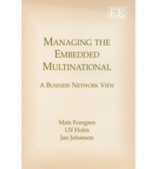 Managing the Embedded Multinational: A Business Network View