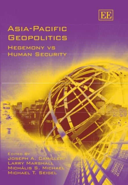 Asia-Pacific Geopolitics: Hegemony vs Human Security