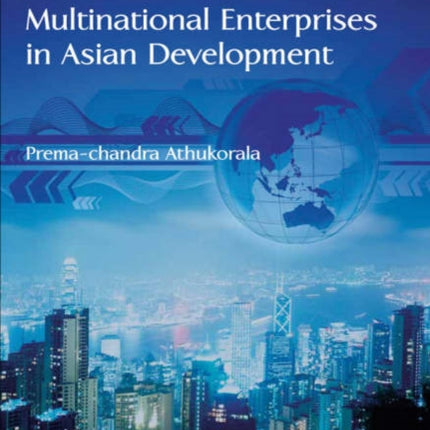 Multinational Enterprises in Asian Development