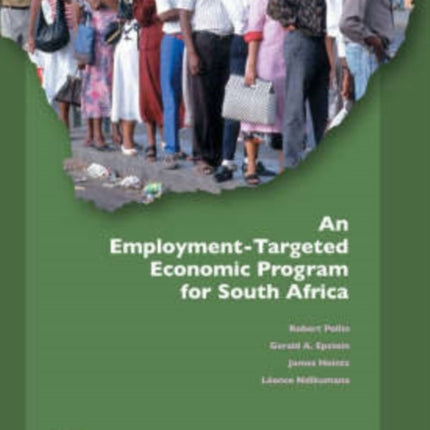 An Employment-Targeted Economic Program for South Africa