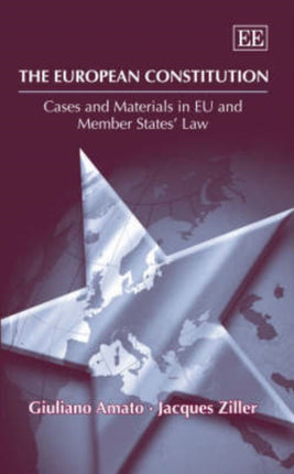 The European Constitution: Cases and Materials in EU and Member States’ Law