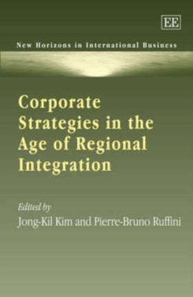 Corporate Strategies in the Age of Regional Integration