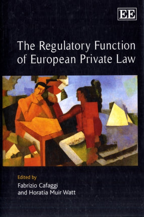 The Regulatory Function of European Private Law